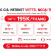 Bảng Giá Internet Viettel Ngoại Thành Mới Nhất - Gói WiFi Từ 195K/Tháng