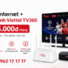 Combo Internet + Truyền Hình Viettel TV360 Chỉ Từ 215K/Tháng