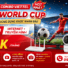 Combo Internet + Truyền Hình Viettel 215K - Xem World Cup, Tặng Camera