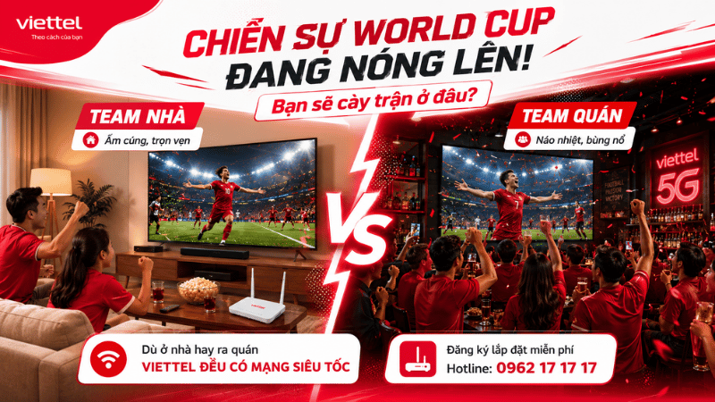 Xem World Cup Ở Nhà Hay Ra Quán? Viettel Có Internet Siêu Tốc Cho Mọi Trải Nghiệm