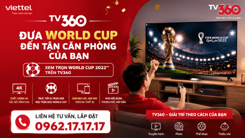 TV360 Viettel - Đưa World Cup Đến Tận Căn Phòng Của Bạn