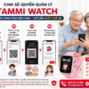 Hướng Dẫn Chia Sẻ Quyền Quản Lý Tammi Watch Cho Ông Bà Bằng Mã QR