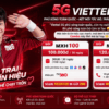 Viettel 5G Và Gói MXH100, MXH120 - Kết Nối Mượt, Fan Không Thể Chạy Trốn