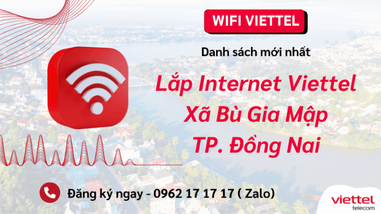 Gói Cước Internet Viettel Xã Bù Gia Mập Đồng Nai