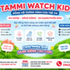 Tammi Watch Kid Viettel – Đồng Hồ Thông Minh Cho Trẻ Em, Đa Năng Và An Toàn