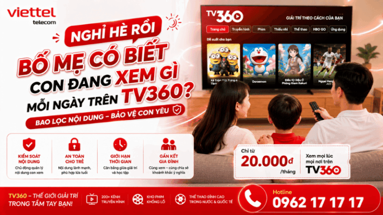 Nghỉ Hè Rồi – Bố Mẹ Có Biết Con Đang Xem Gì Mỗi Ngày Trên TV360?