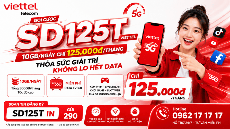 Gói Cước SD125T Viettel – 10GB/Ngày Chỉ 125.000đ/Tháng, Thỏa Sức Giải Trí Không Lo Hết Data