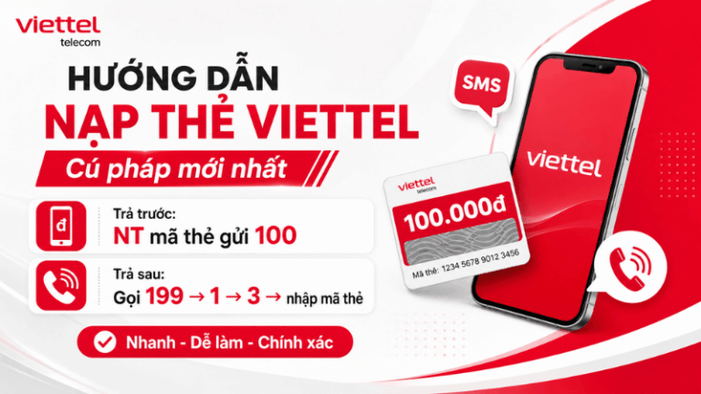 Hướng Dẫn Nạp Thẻ Viettel Bằng Cú Pháp Mới Nhất