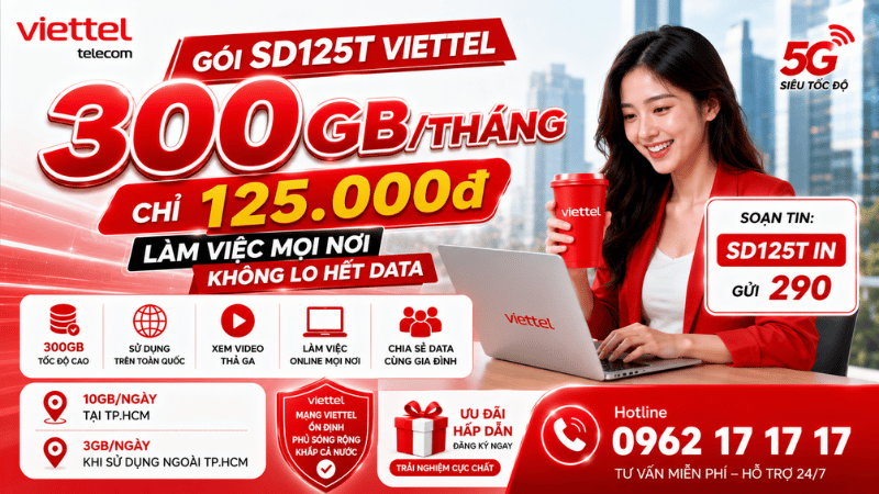 Gói SD125T Viettel - 300GB/Tháng chỉ 125.000đ, Làm Việc Mọi Nơi Không Lo Hết Data