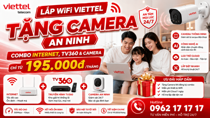 Lắp WiFi Viettel Tặng Camera An Ninh – Combo Internet, TV360 & Camera Chỉ Từ 195.000đ/Tháng