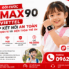 Gói Cước KIDMAX90 Viettel - Giải Pháp Kết Nối An Toàn Cho Đồng Hồ Định Vị Và Điện Thoại Trẻ Em
