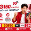Gói 5G150 Viettel – Nhận 180GB Data Tốc Độ Cao, Miễn Phí TV360 Và Ưu Đãi Family Hấp Dẫn