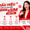 5 Dấu Hiệu Đã Đến Lúc Bạn Nên Chuyển Sang Esim Viettel