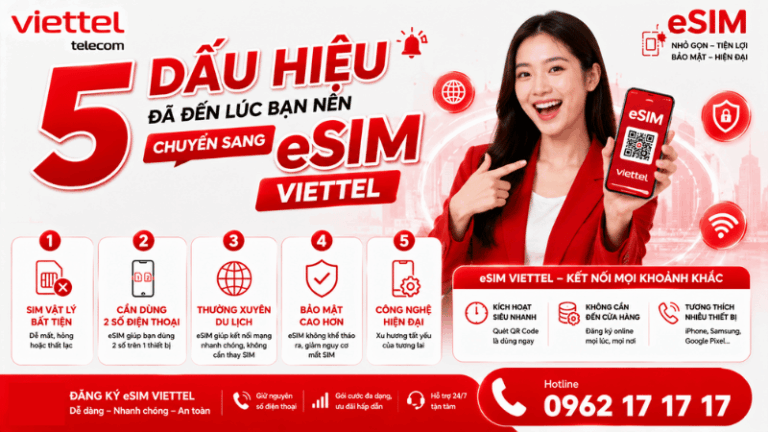 5 Dấu Hiệu Đã Đến Lúc Bạn Nên Chuyển Sang eSIM Viettel