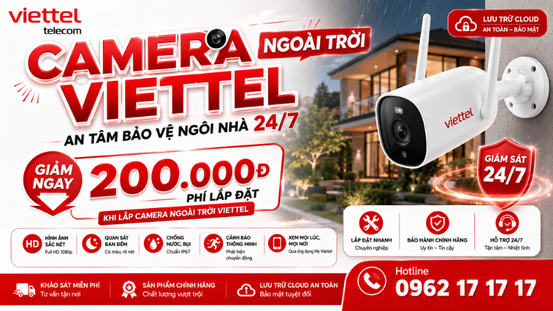 Camera Ngoài Trời Viettel - Giảm Ngay 200.000Đ Phí Lắp Đặt, An Toàn Bảo Vệ Ngôi Nhà 24/7