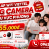 Lắp WiFi Viettel Tặng Camera Khu Vực Phường - Internet WiFi 6 Chỉ Từ 255.000đ/Tháng