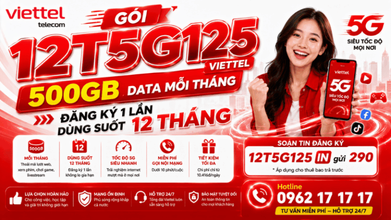 Gói 12T5G125 Viettel – Đăng Ký Một Lần, An Tâm Dùng Data Cả Năm