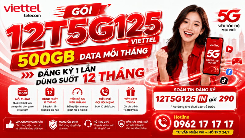 Gói 12T5G125 Viettel - Đăng Ký Một Lần, An Tâm Dùng Data Cả Năm