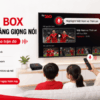 TV360 Box Tìm Kiếm Bằng Giọng Nói - Hô Trận Nào Vào Trận Đó