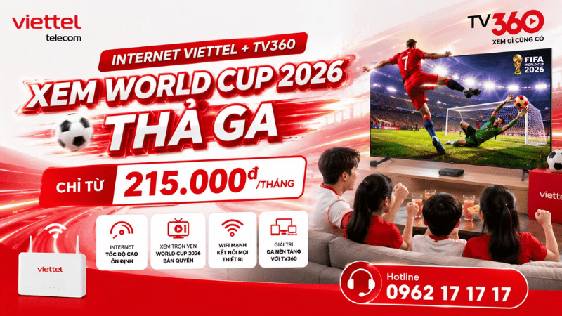Internet Viettel + TV360 – Xem World Cup 2026 Thả Ga Chỉ Từ 215.000đ/Tháng