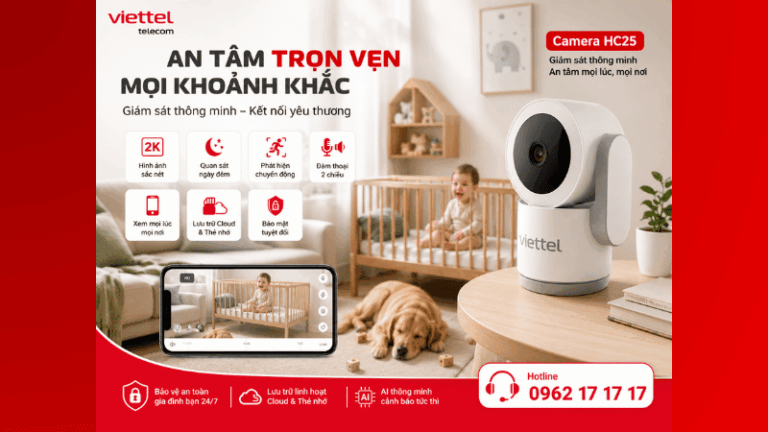 Camera HC25 Viettel – Giám Sát Thông Minh, Kết Nối Yêu Thương Mọi Lúc Mọi Nơi