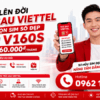Lên Đời Trả Sau Viettel - Chọn Sim Số Đẹp Kèm Gói V160S Chỉ 160.000đ/Tháng