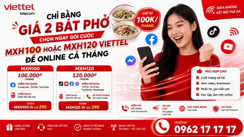 Chỉ Bằng Giá 2 Bát Phở - Chọn Ngay Gói Cước MXH Viettel Để Online Cả Tháng