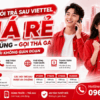 Gói Trả Sau Viettel Giá Rẻ - Data Khủng, Gọi Thả Ga, Kết Nối Không Gián Đoạn