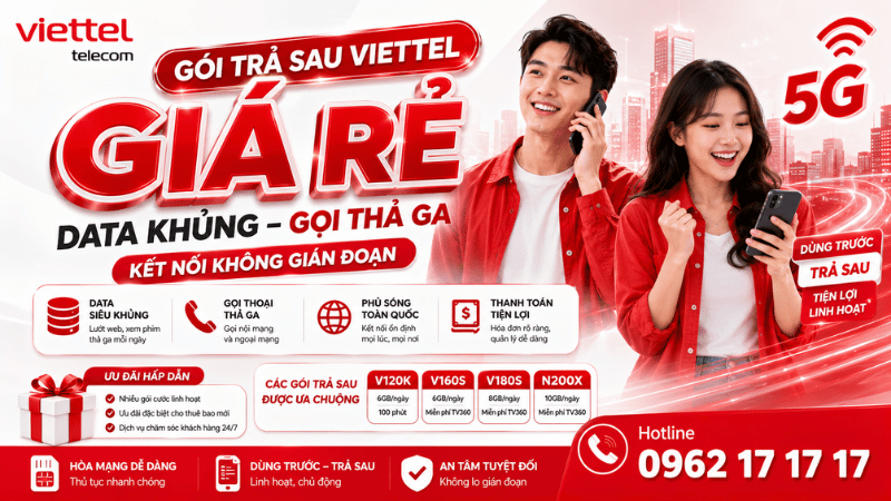 Gói Trả Sau Viettel Giá Rẻ - Data Khủng, Gọi Thả Ga, Kết Nối Không Gián Đoạn