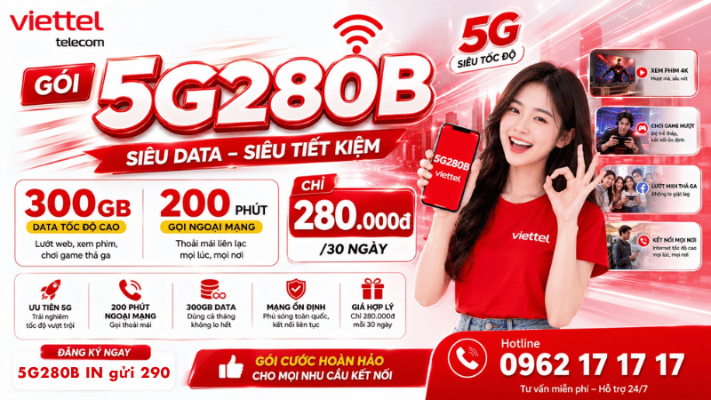 Gói 5G280B Viettel - 300GB Data, 200 Phút Gọi Ngoại Mạng Chỉ 280.000đ/ 30 Ngày