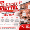 Gói Mesh WiFi Viettel – Giải Pháp Phủ Sóng WiFi Toàn Nhà, Loại Bỏ Vùng Chết Hiệu Quả