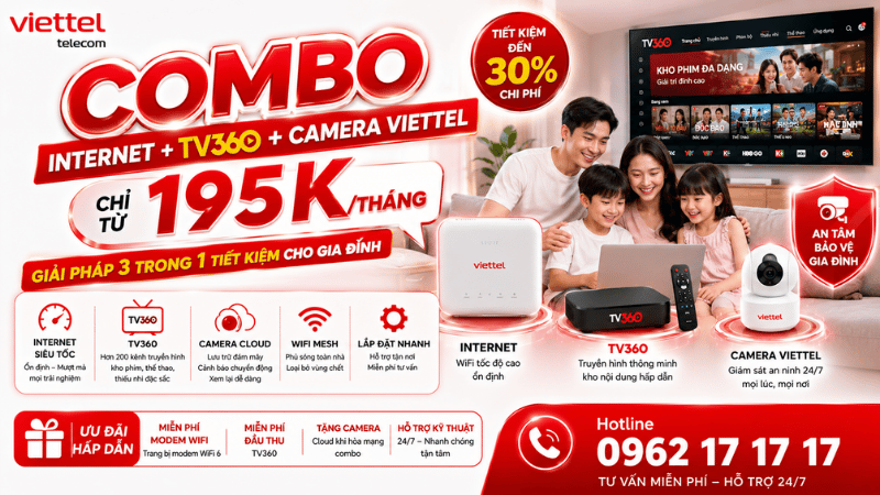 Combo Internet + TV360 + Cameara Viettel Chỉ Từ 195K/Tháng - Giải Pháp 3 Trong 1 Tiết Kiệm Cho Gia Đình