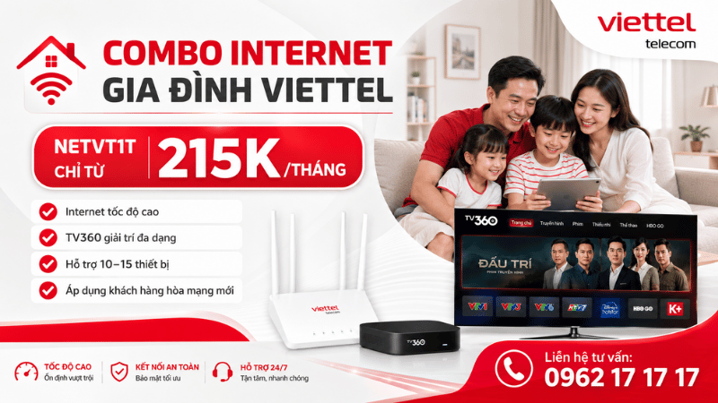 Combo Internet Gia Đình Viettel NETVT1T Chỉ Từ 215K/Tháng