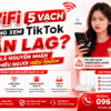 WiFi 5 Vạch Nhưng Xem TikTok Vẫn Lag? Đây Là Nguyên Nhân Nhiều Người Hiểu Nhầm