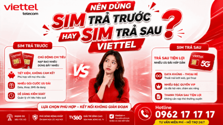 Nên Dùng Sim Trả Trước Hay Sim Trả Sau Viettel?
