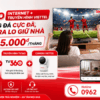 Combo Internet + Truyền Hình Viettel – Xem Bóng Đá Cực Đã, Camera Lo Giữ Nhà Chỉ Từ 215.000đ/Tháng