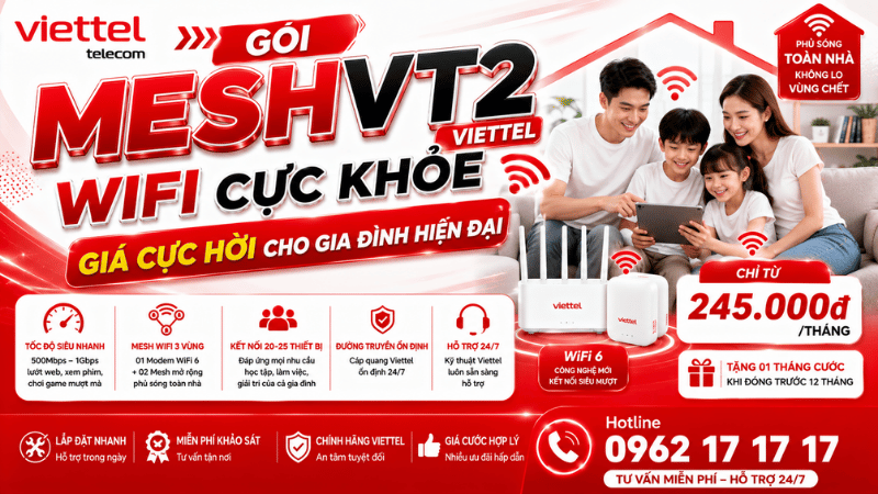 Gói MESHVT2 Viettel – WiFi Cực Khỏe, Giá Cực Hời Cho Gia Đình Hiện Đại