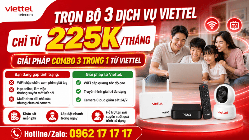 Trọn Bộ 3 Dịch Vụ Viettel Chỉ Từ 225K/Tháng: Internet, Truyền Hình Và Camera Cloud