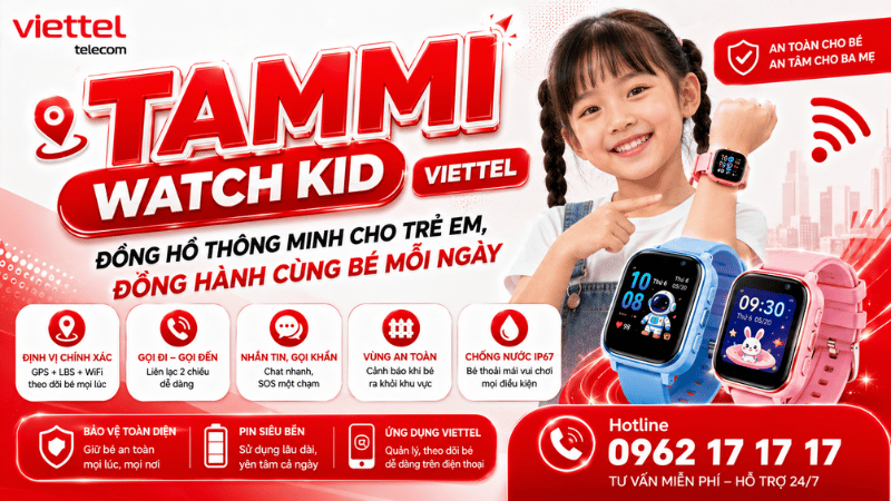 Tammi Watch Kid Viettel - Đồng Hồ Thông Minh Cho Trẻ Em, Đồng Hành Cùng Bé Mỗi Ngày