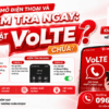 MỞ ĐIỆN THOẠI VÀ KIỂM TRA NGAY: ĐÃ BẬT VoLTE CHƯA? Sau 15/08 Có Thể Không Gọi Được Nếu Chưa Kích Hoạt
