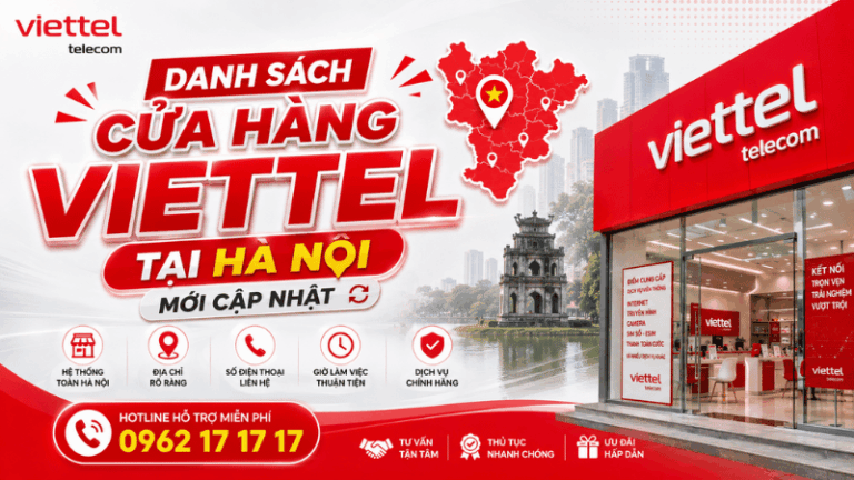 Danh Sách Cửa Hàng Viettel Tại Hà Nội Mới Cập Nhật