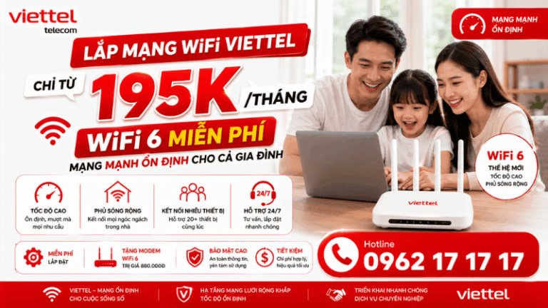 Lắp Mạng WiFi Viettel Chỉ Từ 195K/Tháng