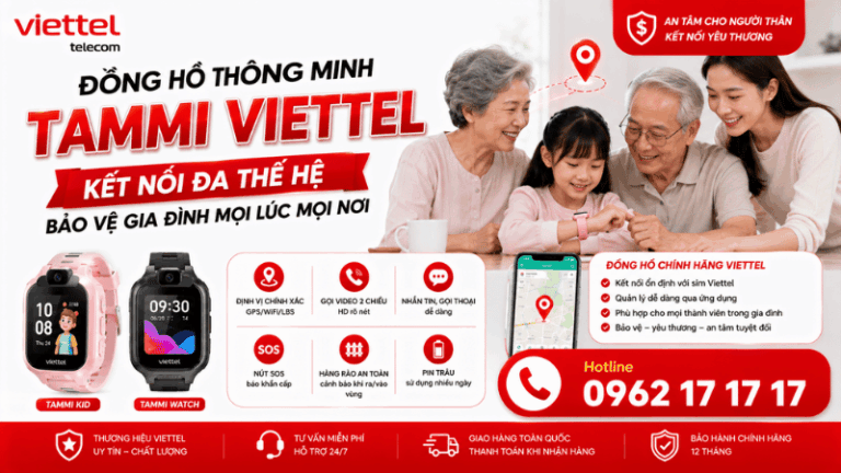 Đồng Hồ Thông Minh Tammi Viettel – Kết Nối Đa Thế Hệ, Bảo Vệ Gia Đình Mọi Lúc Mọi Nơi