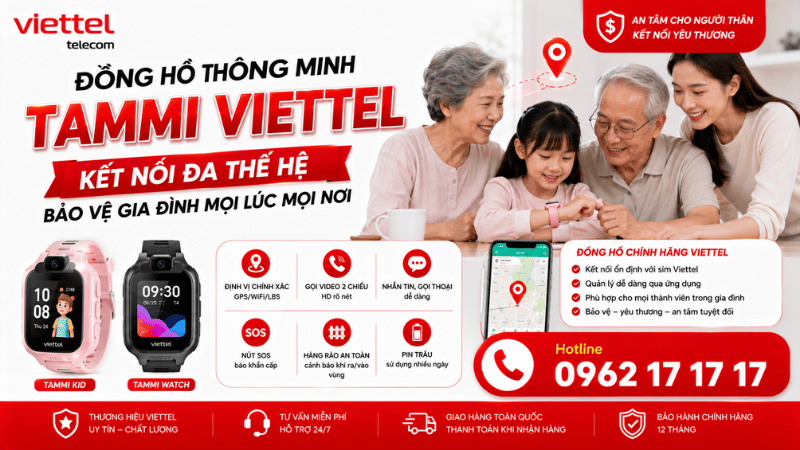 Đồng Hồ Thông Minh Tammi Viettel - Kết Nối Đa Thế Hệ, Bảo Vệ Gia Đình Mọi Lúc Mọi Nơi