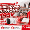 Lắp Mạng WiFi Viettel Cho Shop, Quán, Văn Phòng Chỉ Từ 195K/Tháng - Tặng Camera Miễn Phí