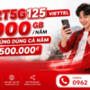 Gói 12T5G125 Viettel - 6.000GB/Năm, Data Khủng Dùng Cả Năm Chỉ Từ 1.500.000đ