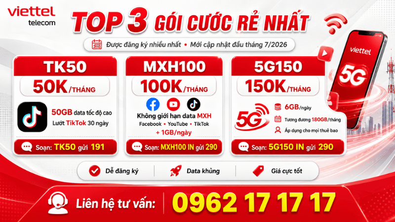 Top 3 Gói Cước Viettel Rẻ Nhất, Được Đăng Ký Nhiều Nhất Tháng 7/2026