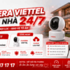 Camera Viettel Canh Nhà 24/7 - Lắp Internet Từ 195K/Tháng, Tặng Camera & Cloud