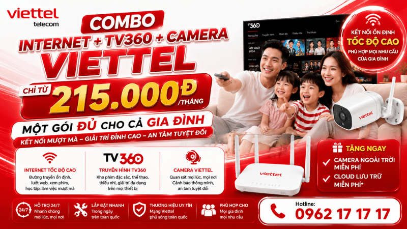 Combo Internet + TV360 + Camera Viettel Chỉ Từ 215.000đ/Tháng - Một Gói Đủ Cho Cả Gia Đình