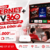 Combo Internet + TV360 Viettel - Một Lần Đăng Ký, Trọn Vẹn Tiện Ích Cho Gia Đình